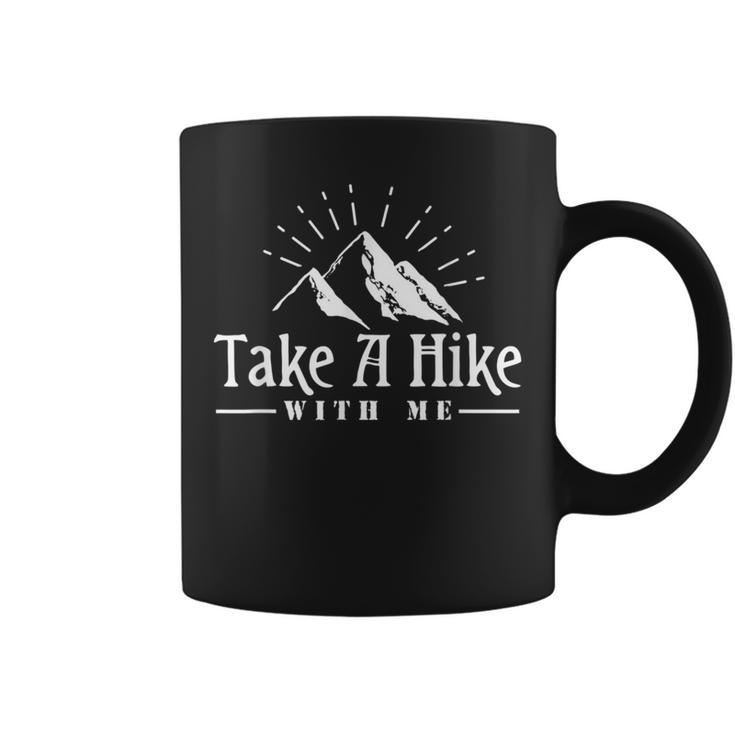 Camping Take A Hike With Me Adventure Hiking Coffee Mug