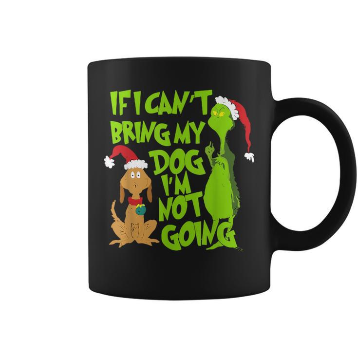 If I Can't Bring My Dog I'm Not Going Christmas Coffee Mug