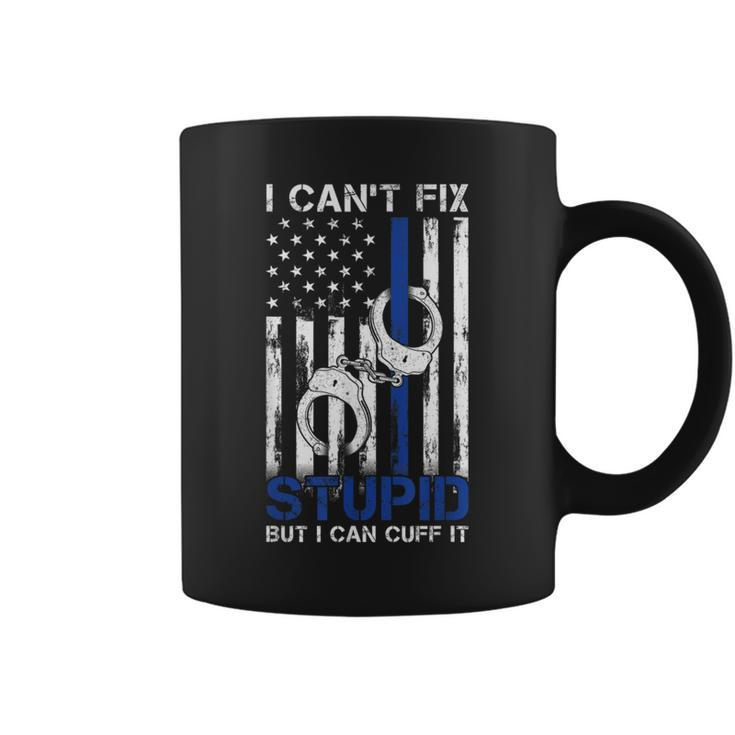 I Cant Fix Stupid But I Can Cuff It Police Coffee Mug