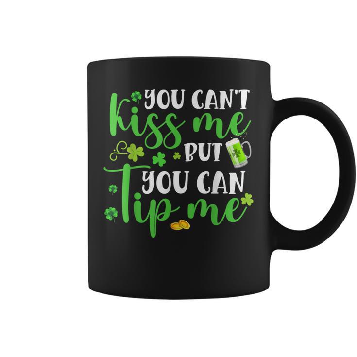 You Can't Kiss Me But You Can Tip Me Patrick Day Coffee Mug