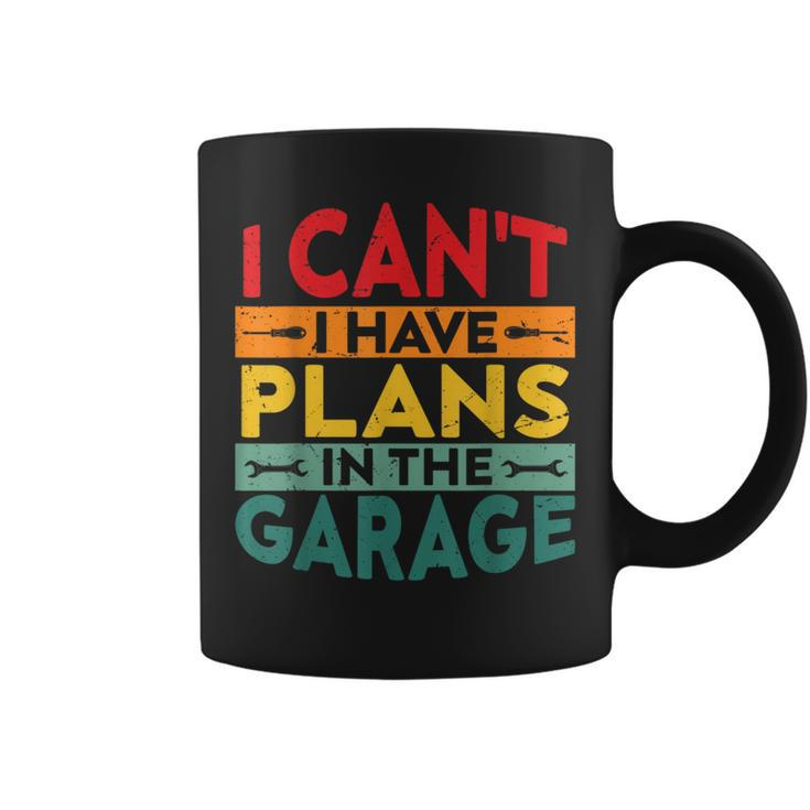 I Cant I Have Plans In The Garage Vintage Coffee Mug