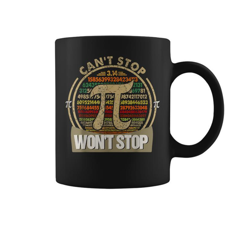 Can't Stop Pi Won't Stop Math Pi Day Maths Teacher Coffee Mug