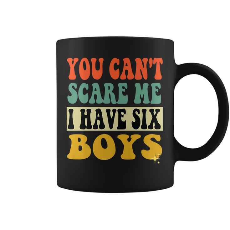 You Can´T Scare Me I Have Six Boys Groovy Father's Day Coffee Mug