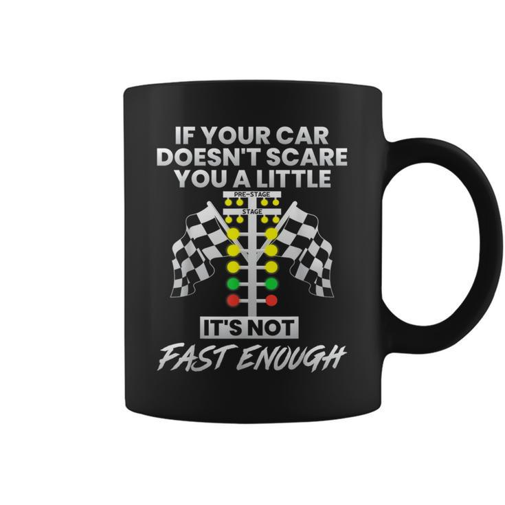 If Your Car Doesn't Scare You Drag Racing Strip Tree Coffee Mug