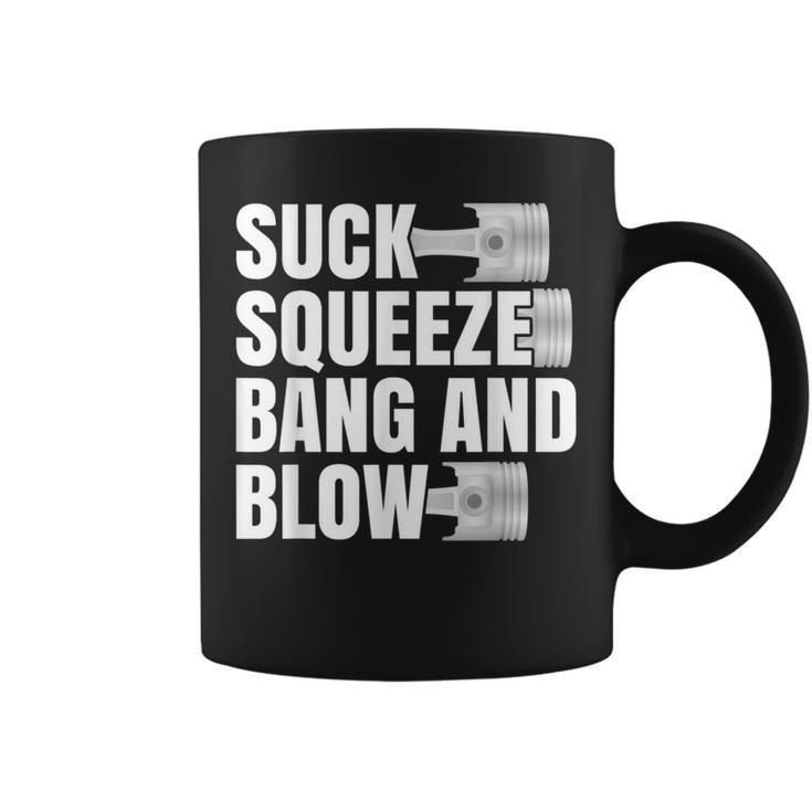 Car For Men Suck Squeeze Bang And Blow Coffee Mug