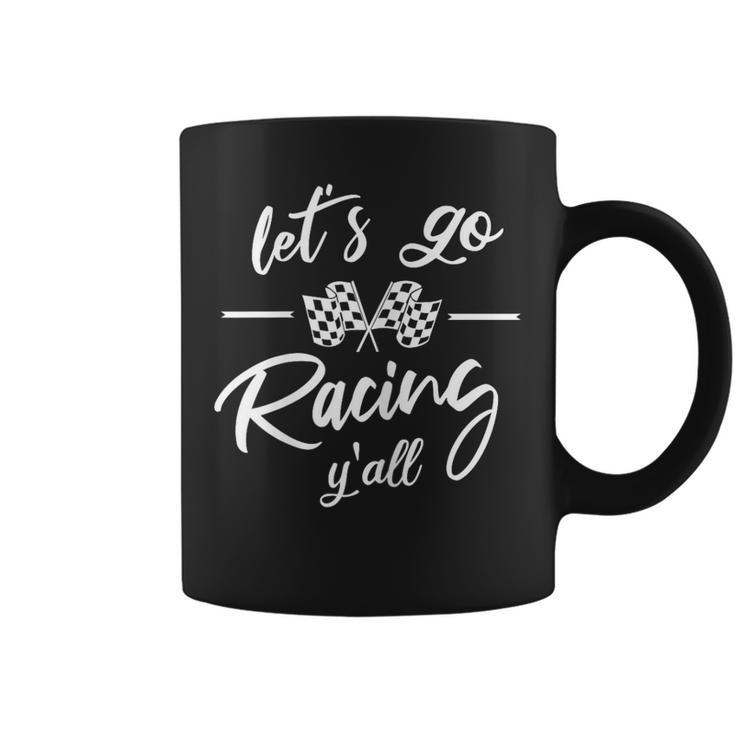 Car Racing Quote Stock Car Dirt Track Racing Lets Go Racing Coffee Mug