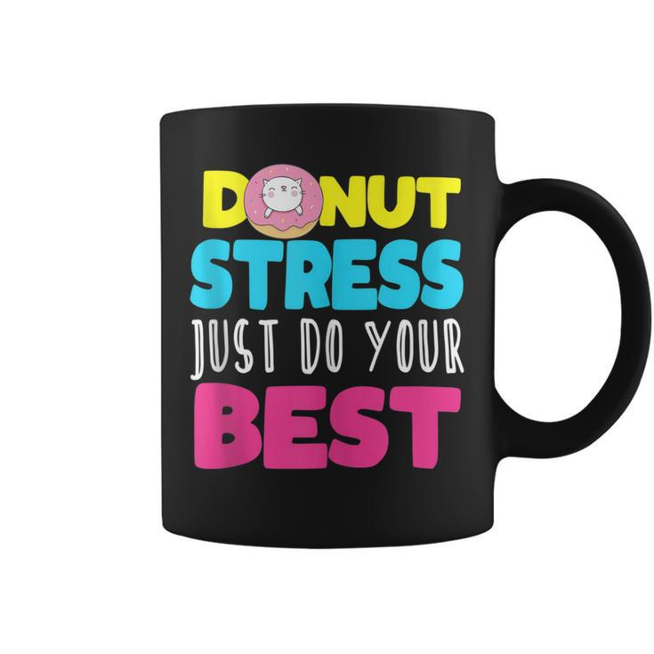 Cat Donut Stress Just Do Your Best Teacher Testing Day Coffee Mug