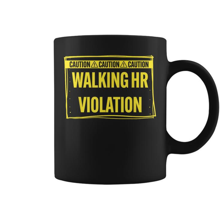 Caution Walking Hr Violation Sarcastic Coffee Mug