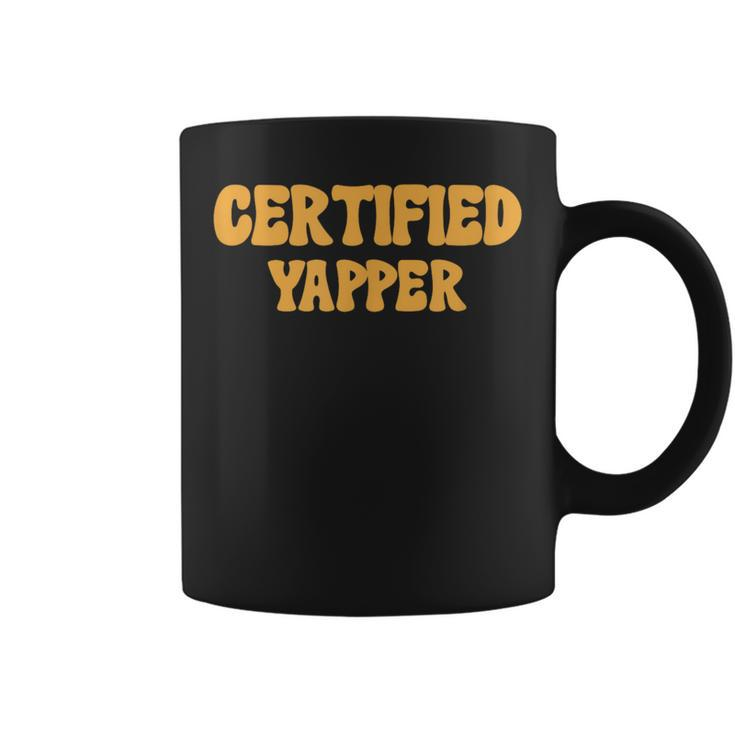 Certified Yapper I Love Yapping For Professional Yappers Coffee Mug