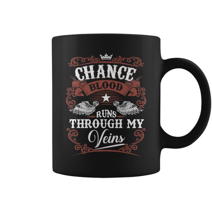 Chance Blood Runs Through My Veins Vintage Family Name Coffee Mug
