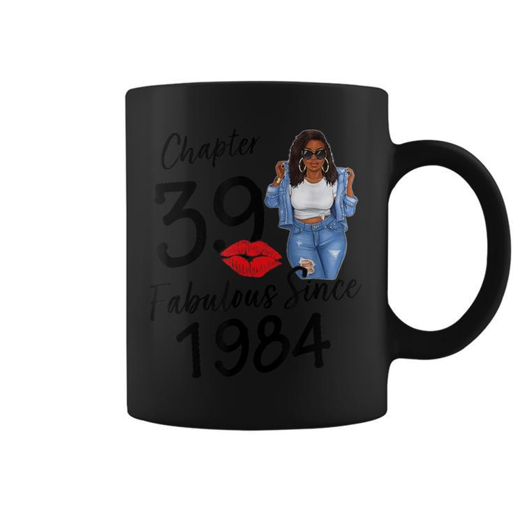 Chapter 39 Fabulous Since 1984 Black Girl Birthday Queen Coffee Mug