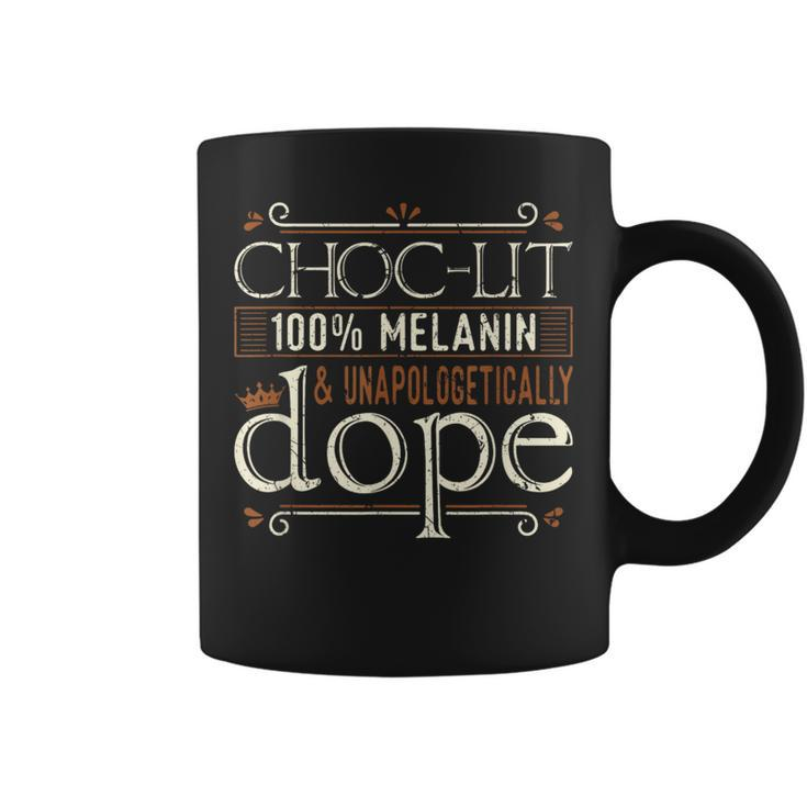 Choc-Lit 100 Melanin And Unapologetically Dope Black Girl Coffee Mug