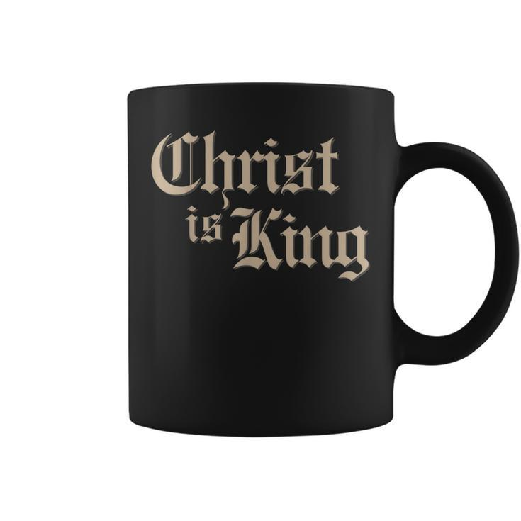 Christian Christ Is King Jesus Christ Catholic Religious Coffee Mug
