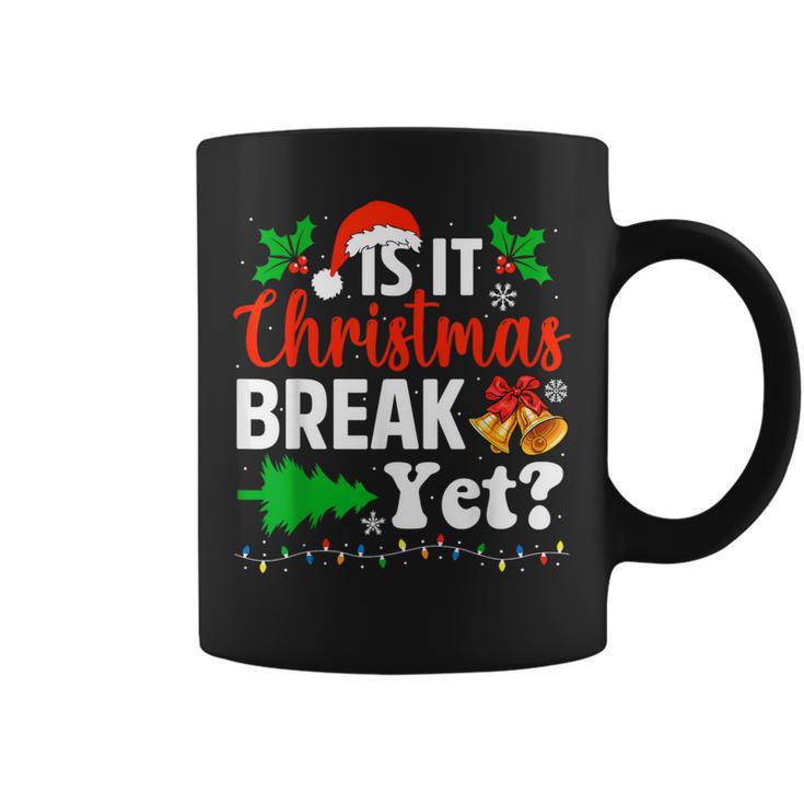 Is It Christmas Break Yet Xmas Holiday Teacher Coffee Mug