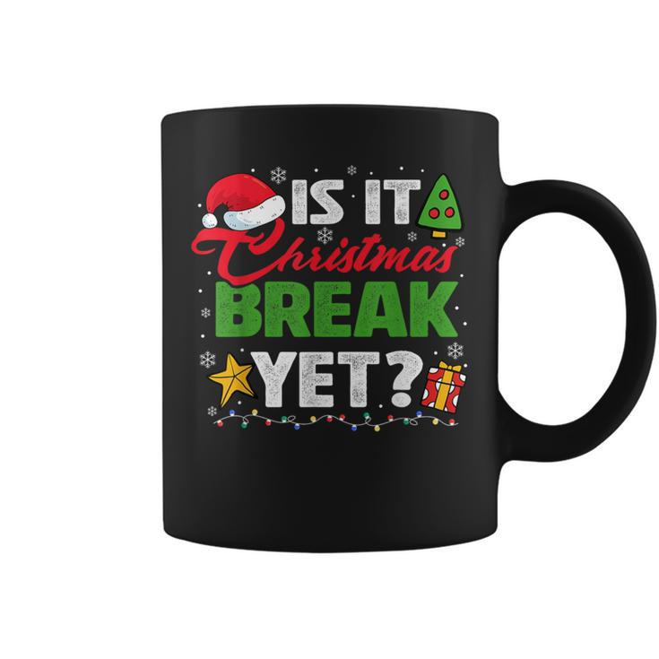 Is It Christmas Break Yet Xmas Holiday Teacher Womens Coffee Mug