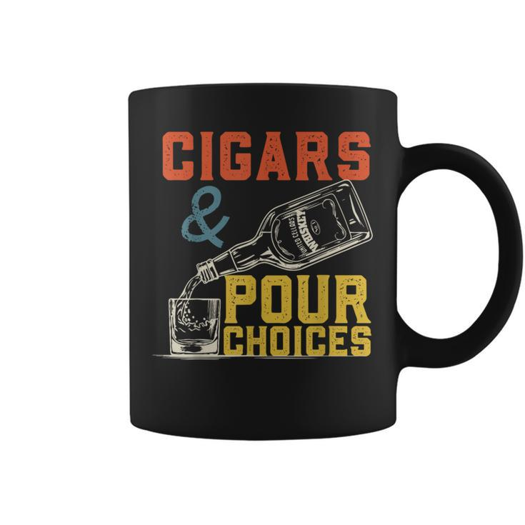 Cigars & Pour Choices For Bourbon Whiskey Cigar Fan Coffee Mug