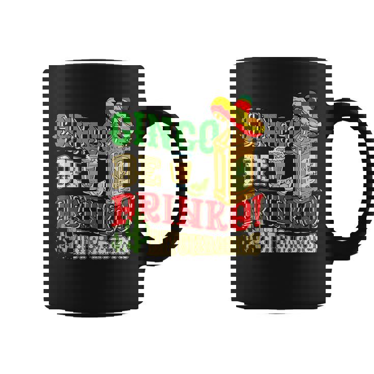 Cinco De Drinko Bitchachos Tequila Shots Cinco De Mayo Coffee Mug