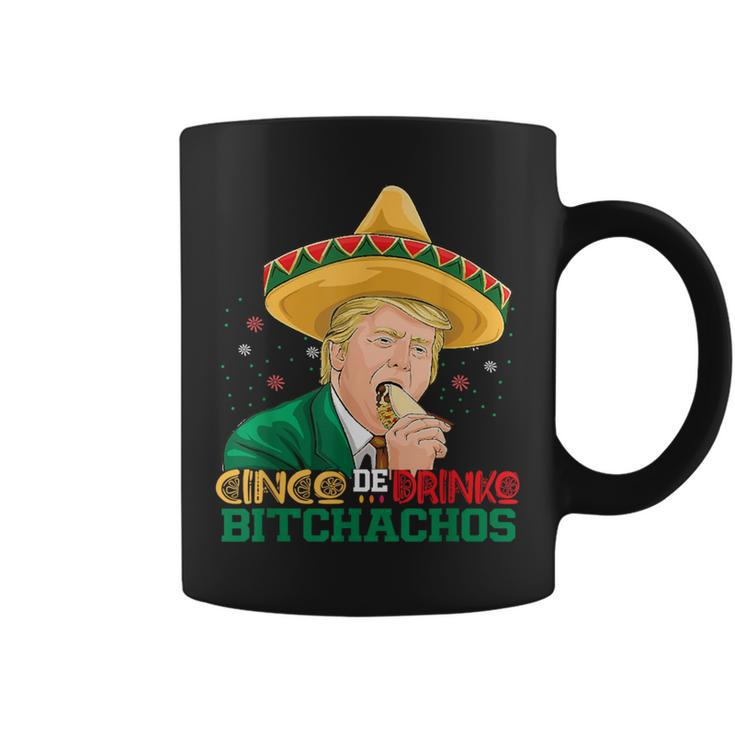 Cinco De Drinko Bitchachos Trump Cinco De Mayo Mexican Coffee Mug