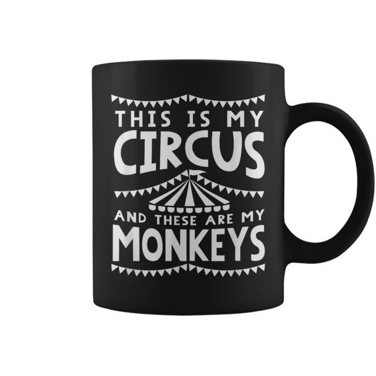 My Circus And Monkeys Parents Dad Mom Coffee Mug