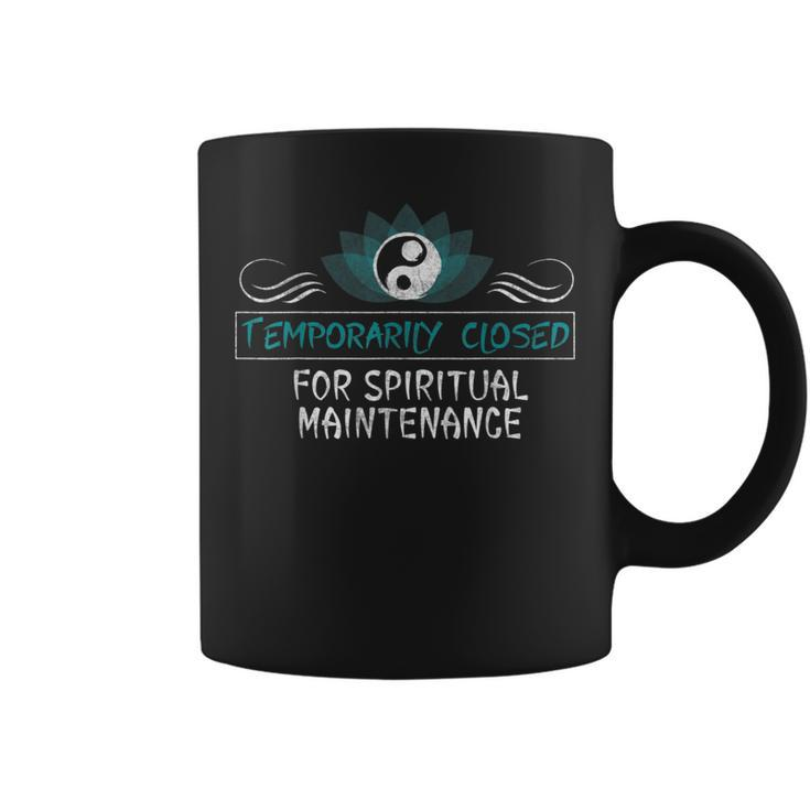 Closed For Spiritual Maintenance Zen Buddhism Coffee Mug