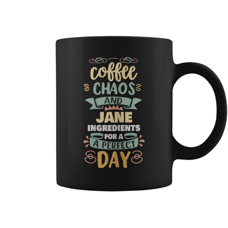 Coffee Chaos And Jane Personalized Jane Name Coffee Mug
