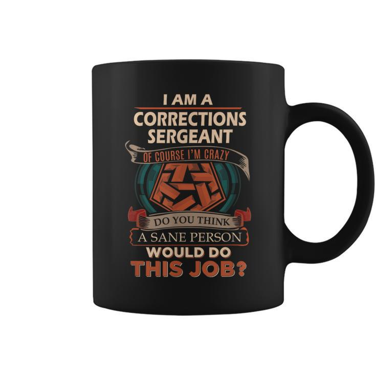 Corrections Sergeant Sane Person Coffee Mug