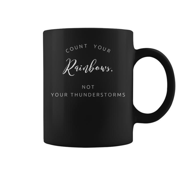 Count Your Rainbows Not Your Thunderstorms Happy Peace Coffee Mug
