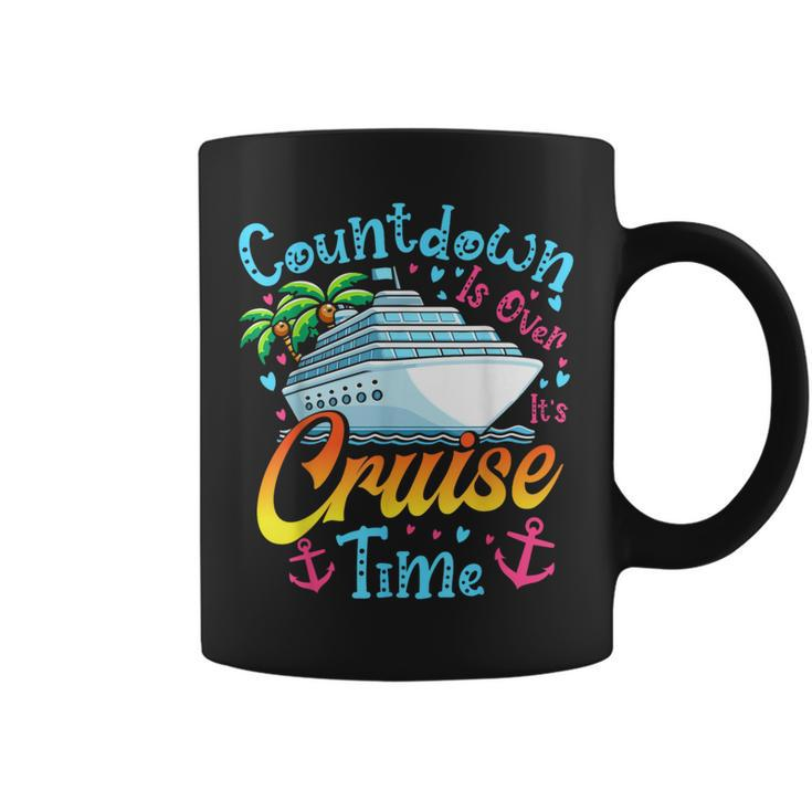 Countdown Is Over It's Cruise Time Cruise Ship Coffee Mug