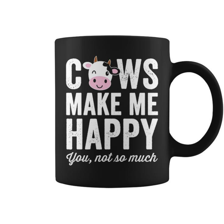 Cows Make Me Happy You Not So Much Farmer Cows Coffee Mug