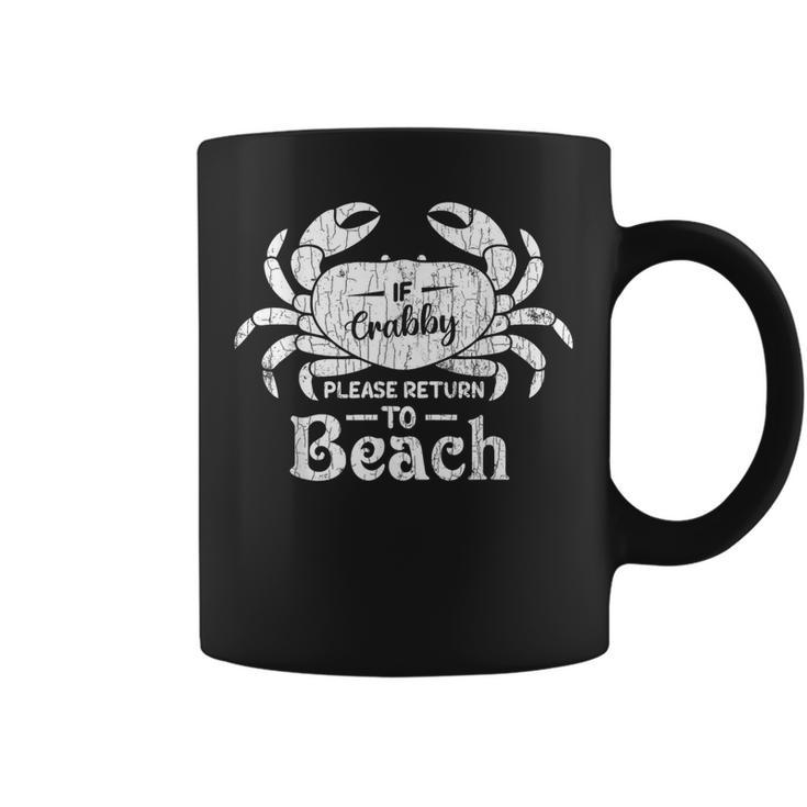 If Crabby Please Return To Beach Summer Break Graphic Coffee Mug