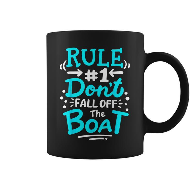 Cruise Rule 1 Don't Fall Off The Boat Coffee Mug