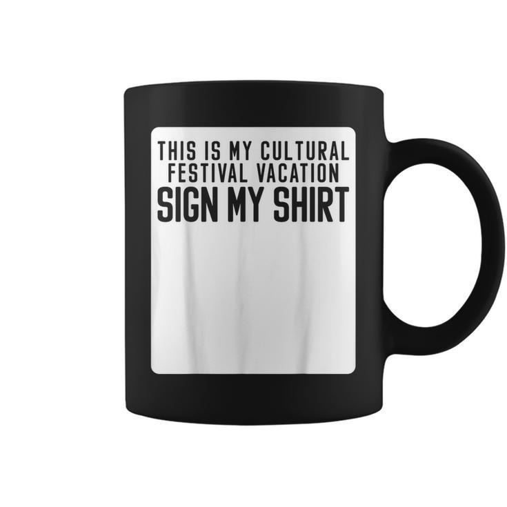 This Is My Cultural Festival Vacation Sign My Coffee Mug