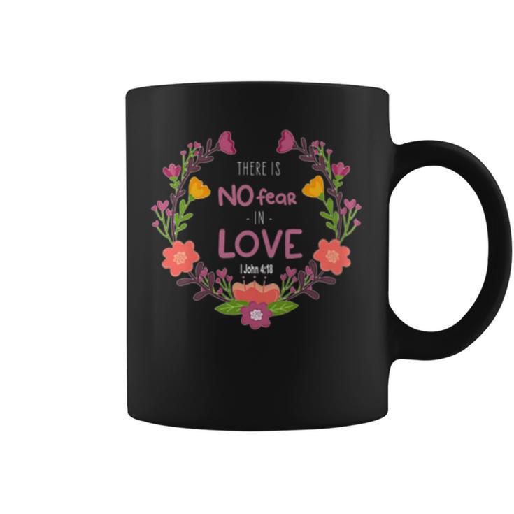 Cute ChristianNo Fear In Love I John 4 Coffee Mug