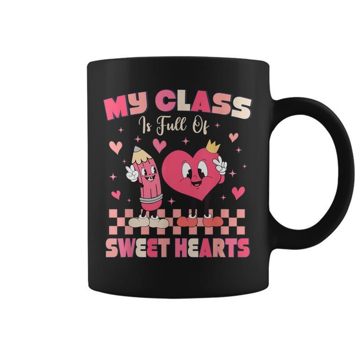 Cute Teacher My Class Is Full Of Sweet Hearts Valentines Day Coffee Mug