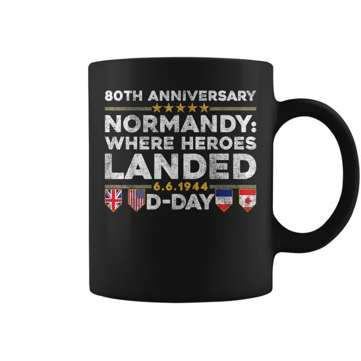 D-Day 80Th Anniversary Normandy Where Heroes Landed Outfit Coffee Mug