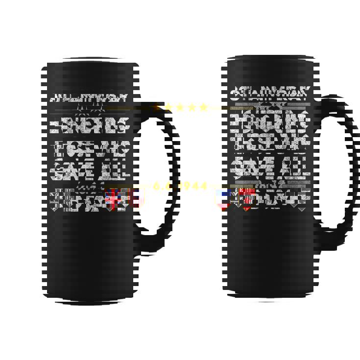 D-Day 80Th Anniversary Normandy Honoring Those Who Gave All Coffee Mug