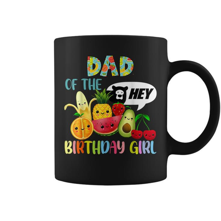 Dad Of The Birthday Girl Family Fruit Birthday Hey Bear Coffee Mug