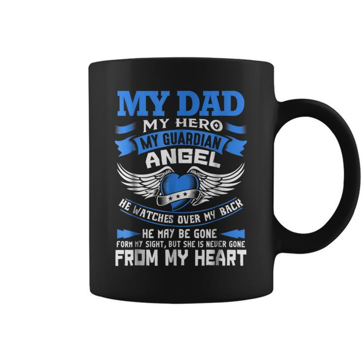 Dad My Dad My Hero My Guardian Angel Coffee Mug