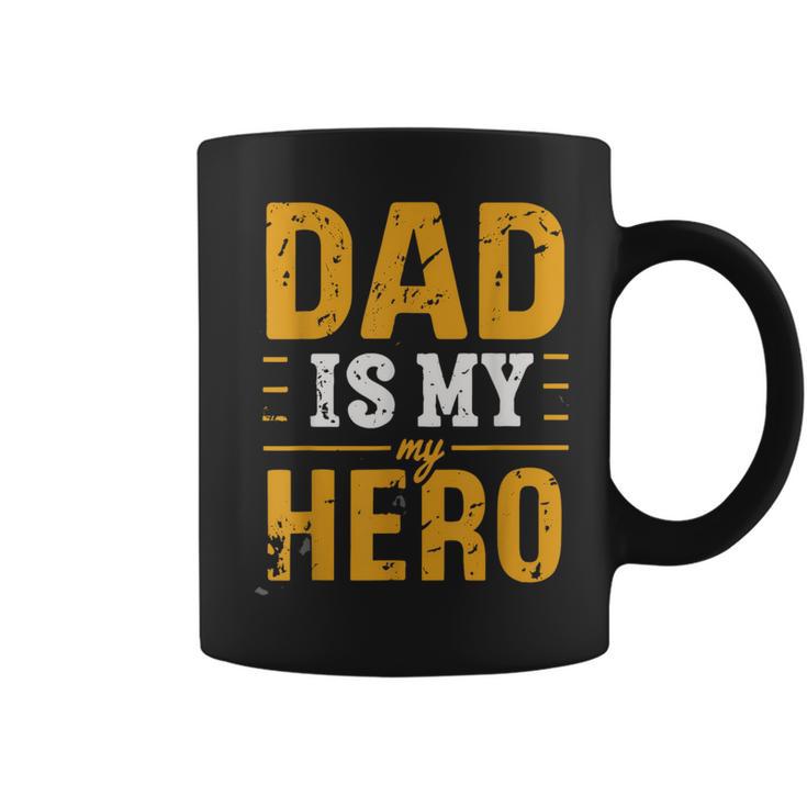 Dad Is My Hero Father's Day Tribute Love Strength Graphic Coffee Mug