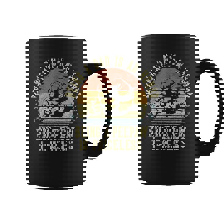 Being A Dad Is An Honor Being A Peepaw Is Priceless Peepaw Coffee Mug