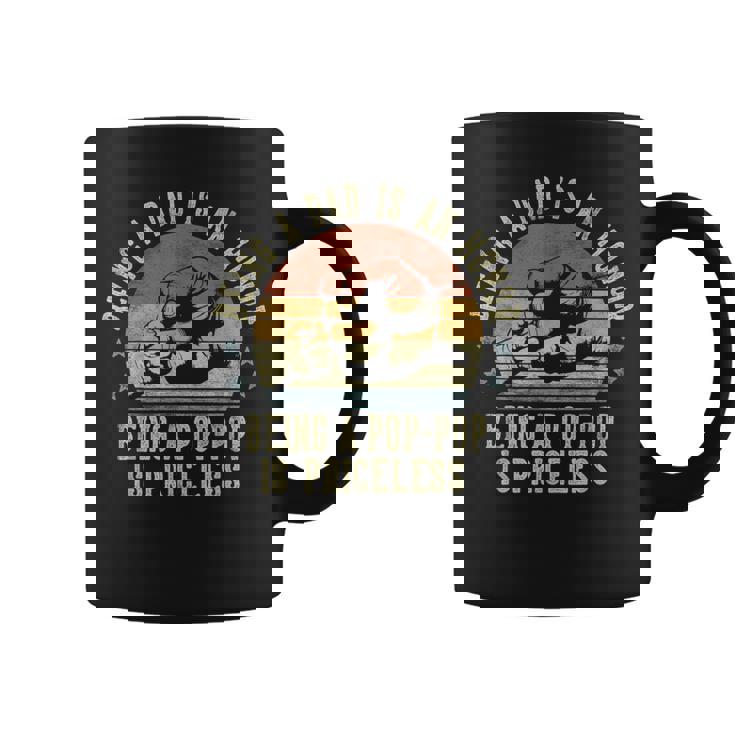 Being A Dad Is An Honor Being A Pop-Pop Is Priceless Poppop Coffee Mug