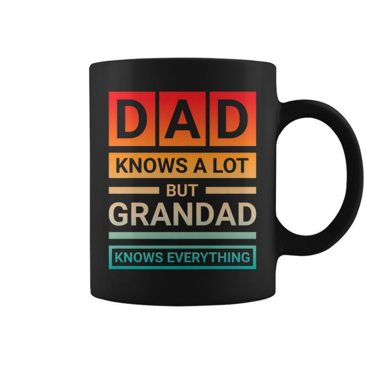 Dad Knows A Lot But Grandad Knows Everything Father Day Coffee Mug