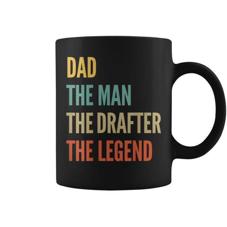 The Dad The Man The Drafter The Legend Coffee Mug