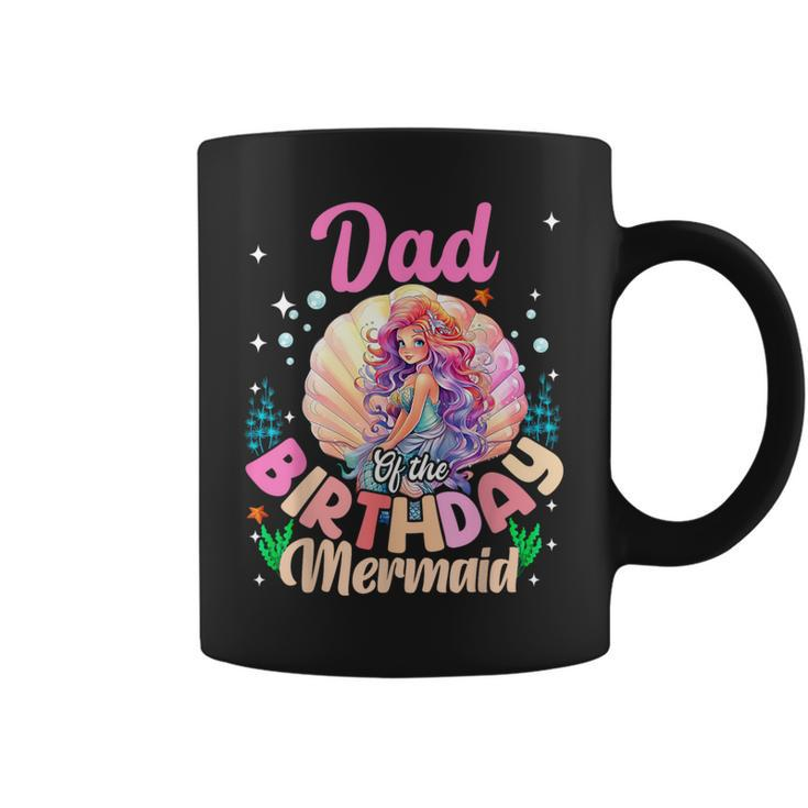 Dad And Mom Of The Birthday Mermaid Girl Family Matching Coffee Mug
