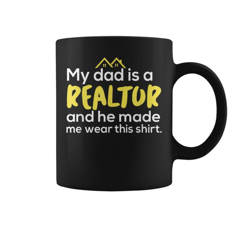 My Dad Is A Realtor Real Estate Agent Coffee Mug