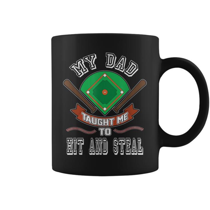 My Dad Taught Me To Hit And Steal Fun Baseball Glove T Coffee Mug