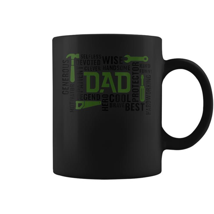 Dad Tool Generous Wise Legend Happy Father's Day Coffee Mug