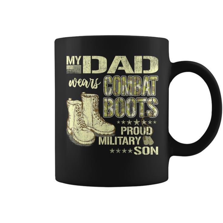 My Dad Wears Combat Boots Proud Military Son Coffee Mug