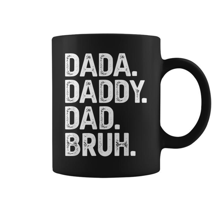 Dada Daddy Dad Bruh Fathers Day Dad Coffee Mug