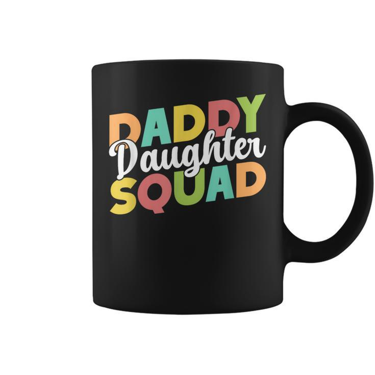 Daddy Daughter Squad Dad Daughters Matching Father Daughter Coffee Mug